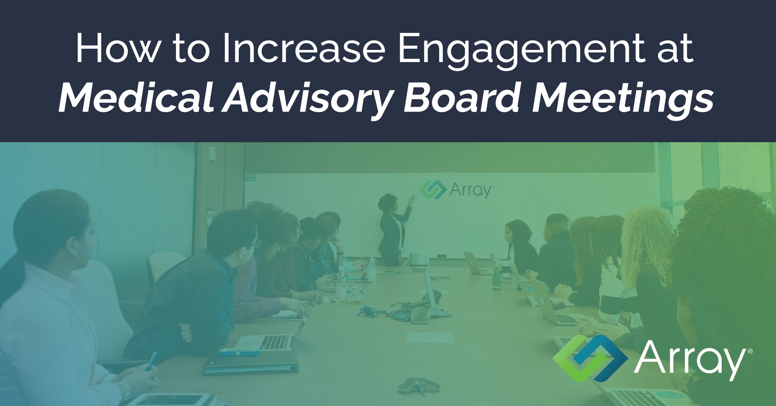 How to Increase Engagement at Pharmaceutical Advisory Board Meetings